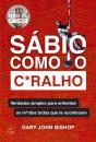 Sábio como o C*Ralho - Preview