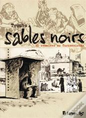 Sables Noirs ; 20 Semaines Au Turkmenistan)