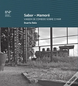 Capa do artigo Sabor-Mamoré, Viagem de Comboio Sobre o Mar