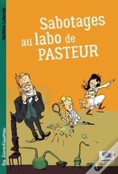 Sabotages Au Labo De Pasteur