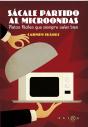 Sácale Partido Al Microondas - Preview