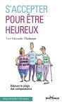 S'Accepter Pour Être Heureux ; Déjouez Le Piège Des Comparaisons - Preview