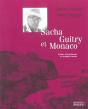 Sacha Guitry Et Monaco - Preview