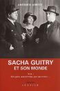 Sacha Guitry Et Son Monde T.1 ; Son Pere Ses Femmes - Preview
