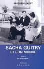 Sacha Guitry Et Son Monde T.2 ; Sacha Guitry Et Ses Interpretes - Preview