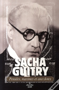 Capa do artigo Sacha Guitry ; Pensées, Maximes Et Anecdotes