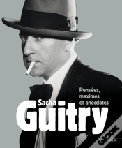 Capa do artigo Sacha Guitry ; Pensées, Maximes Et Anecdotes