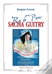 Sacha Guitry - Roi De Paris