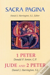 Sacra Pagina: 1 Peter, Jude And 2 Peter