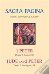 Sacra Pagina: 1 Peter, Jude And 2 Peter