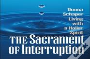Sacrament Of Interruption