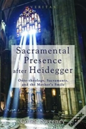 Sacramental Presence After Heidegger