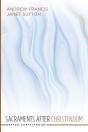Sacraments After Christendom - Preview