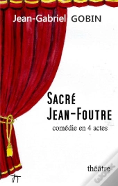 Sacre Jean Foutre