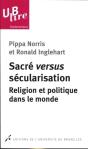 Sacré Versus Sécularisation : Religion Et Politique Dans Le Monde - Preview
