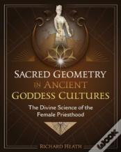Sacred Geometry In Ancient Goddess Cultures