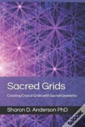 Sacred Grids: Creating Crystal Grids Wit