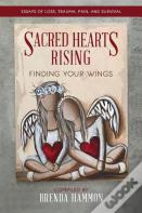 Sacred Hearts Rising: Finding Your Wings