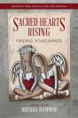 Sacred Hearts Rising: Finding Your Wings - Preview