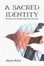 Sacred Identity: Practices For Awakening Consciousness - Preview