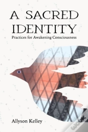 Capa do artigo Sacred Identity: Practices For Awakening Consciousness