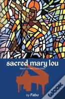 Sacred Mary Lou
