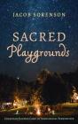 Sacred Playgrounds - Preview