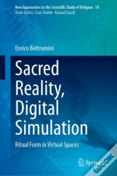 Sacred Reality, Digital Simulation