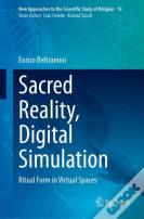 Sacred Reality, Digital Simulation