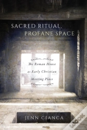Sacred Ritual, Profane Space
