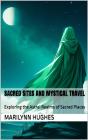 Sacred Sites And Mystical Travel - Preview