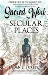 Sacred Work In Secular Places