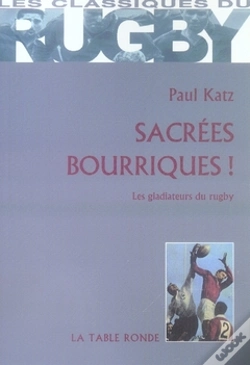 Capa do artigo Sacrées Bourriques ! Les Gladiateurs Du Rugby