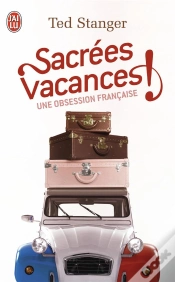 Capa do artigo Sacrées Vacances ! Une Obsession Française
