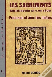 Capa do artigo Sacrements Dans La France Des Xviie Et Xviiie Siècles - Pastorale Et Vécu Des Fidèles