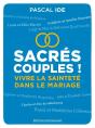 Sacrés Couples ! Vivre La Sainteté Dans Le Mariage - Preview