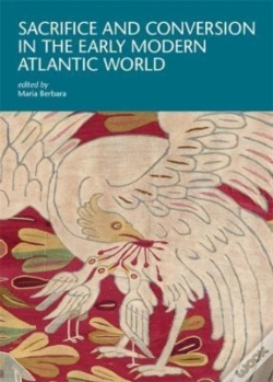 Capa do artigo Sacrifice And Conversion In The Early Modern Atlantic World