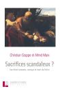 Sacrifices Scandaleux ? : Sacrifices Humains, Martyre Et Mort Du Christ - Preview