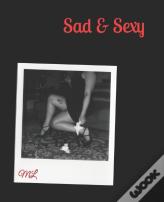Sad & Sexy