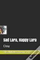 Sad Lara, Happy Lara