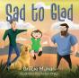 Sad To Glad - Preview