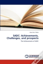 Sadc: Achievements, Challenges, And Prospects