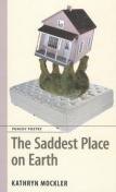 Saddest Place On Earth