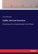 Saddle, Sled And Snowshoe