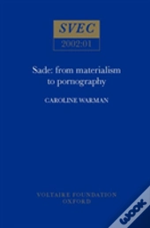 Sade: From Materialism To Pornography