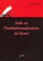 Sade Ou L Institutionnalisation De L Ecart - Preview