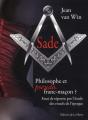 Sade Philosophe Et Pseudo Franc-Macon ? - Preview