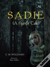 Sadie:   A Fairy'S Tale