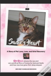 Sadie'S Heart: Loving And Losing Our Cat