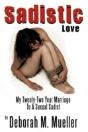 Sadistic Love: My Twenty-Two Year Marria - Preview